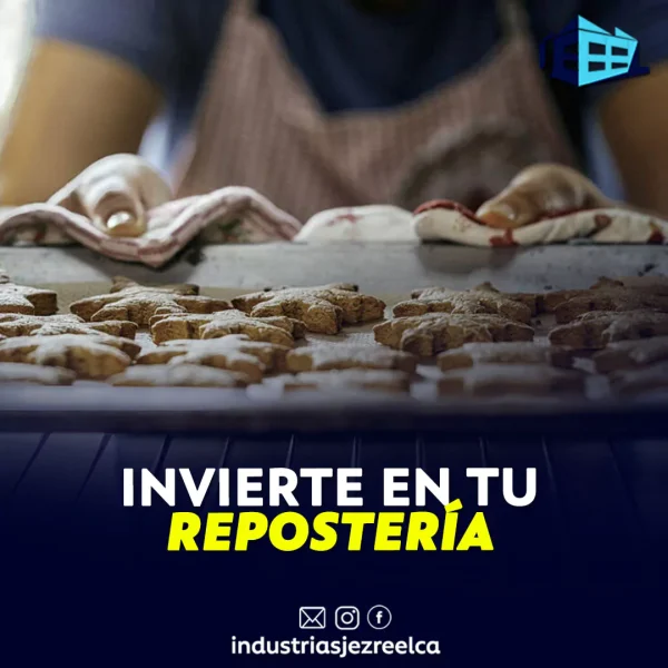 Invierte en tu reposteria con Industrias Jezreel Fabricaciones